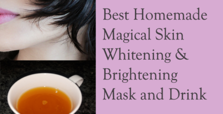 Best Homemade Magical Skin Whitening&Brightening Mask&Drink- Suntan,Freckles&Dull Skin