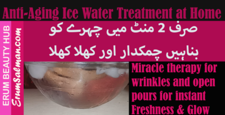 Ice Water treatment by Erum Beauty Hub.Get rid of Wrinkles&Open Pores~Get Glowing&fresh Skin in 2min